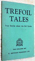 TREFOIL TALES True Stories Of How The Guide Movement Grew Up