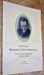 The Reverend Benjamin John Armstrong Vicar Of East Dereham 1850-1888