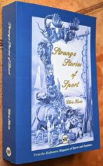 STRANGE STORIES OF SPORT From The Badminton Magazine Of Sports And Pastimes