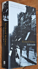 SIDETRACKS Explorations Of A Romantic Biographer [SIGNED]