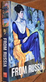 FROM RUSSIA French And Russian Master Paintings 1870 - 1925 From Moscow And St Petersburg