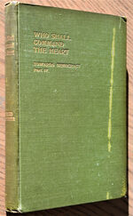 WHO SHALL COMMAND THE HEART Being Part IV Of Towards Democracy