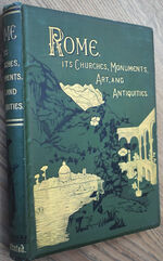 ROME Its Churches, Monuments, Art, And Antiquities