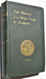 The History Of The Wine Trade In England Volume I