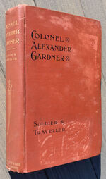 SOLDIER AND TRAVELLER Memoirs Of Alexander Gardner Colonel Of Artillery In The Service Of Maharaja Ranjit Singh