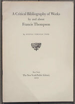 A Critical Bibliography Of Works By And About Francis Thompson