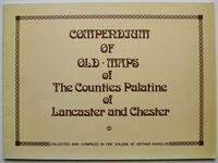 Compendium Of Old Maps Of The Counties Palatine Of Lancaster And Chester