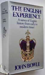THE ENGLISH EXPERIENCE A Survey Of English History From Early To Modern Times