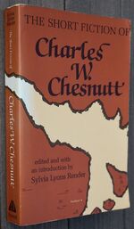 The Short Fiction Of Charles W Chesnutt