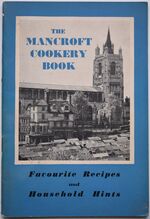 THE MANCROFT COOKERY BOOK Favourite Recipes And Household Hints