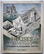 HOUSES Being A Record Of The Changes In Construction, Style And Plan Of The Smaller English Home From Mediaeval Times To Present Day