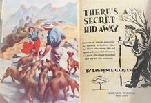 THERE'S A SECRET HID AWAY Memories Of Unusual Experiences And Mysteries In Southern Africa And African Isles; Strange Tales And Legends And Unrecorded Adventures; And People Who Crossed The Author's Path And Left Him Wondering