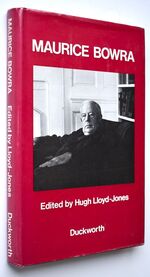 MAURICE BOWRA A Celebration