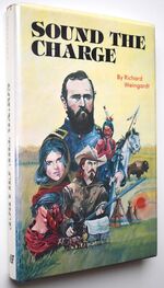 SOUND THE CHARGE The Western Frontier: Spillman Creek To Summit Springs [SIGNED]