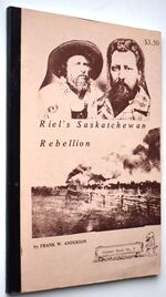 Riel's Saskatchewan Rebellion