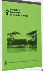 MANUAL ON TAXONOMY OF ACACIA SPECIES Present Taxonomy Of Four Species If Aacacia