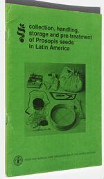 Collection, Handling, Storage And Pre-Treatment Of Prosopis Seeds In Latin AMerica