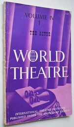 WORLD THEATRE /  Le Theatre Dans Le Monde Winter 1954 (Vol IV, No.1) The Actor