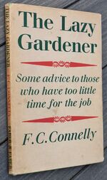 THE LAZY GARDENER Some Advice For Those Who Have Too Little Time For The Job