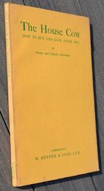 THE HOUSE COW How To Buy And Look After Her