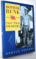 BOTTOM BUNK - TOP TWO DRAWERS An Account Of The First Voyage By An Apprentice Aborad A Tramp Ship In The Early Fifties [SIGNED]