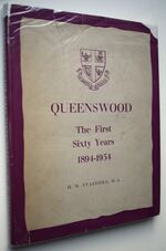 QUEENSWOOD The First Sixty Years 1894-1954