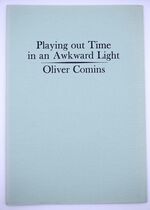 Playing Out Time In An Awkward Light