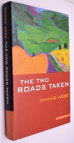 THE TWO ROADS TAKEN A Prose Miscellany