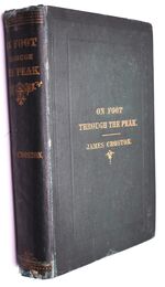 ON FOOT THROUGH THE PEAK A Summer Saunter Among The Hills And Dales Of Derbyshire