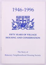 FIFTY YEARS OF VILLAGE HOUSING AND CONSERVATION The Story Of The Blakeney Neighbourhood Housing Society Ltd