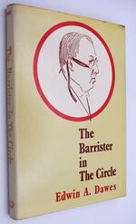 THE BARRISTER IN THE CIRCLE A Memoir Of Sidney Wrangel Clarke [SIGNED]