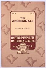 The Aboriginals [Oxford Pamphlets On Indian Affairs No.14]
