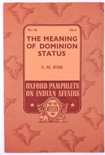 The Meaning Of Dominion Status [Oxford Pamphlets On Indian Affairs No.24]