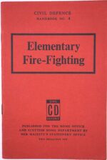 CIVIL DEFENCE HANDBOOK No.4 Elementary Fire-Fighting