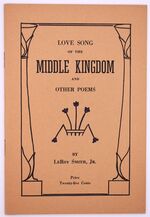 LOVE SONG OF THE MIDDLE KINGDOM And Other Poems [SIGNED]
