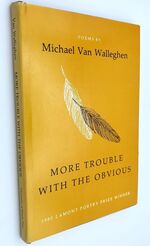 More Trouble With The Obvious: Poems