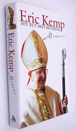 SHY BUT NOT RETIRING The Memoirs Of The Right Reverend Eric Waldram Kemp