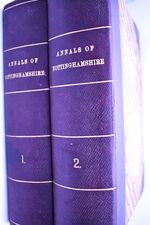 ANNALS OF NOTTNGHAMSHIRE History Of The County Of Nottingham, Including The Borough [Complete In Four Volumes Bound As Two]