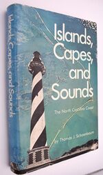 ISLANDS, CAPES, AND SOUNDS The North Carolina Coast