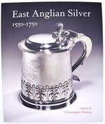 East Anglian Silver 1550-1750