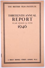 The British Film Institute Thirteenth Annual Report Year Ended 30 June 1946