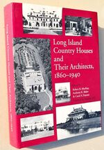 Long Island Country Houses And Their Architects, 1860-1940