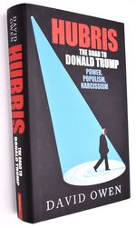 HUBRIS: The Road To Donald Trump Power, Populism, Narcissism [SIGNED]