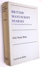 British Manuscript Diaries Of The Nineteenth Century: An Annotated Listing