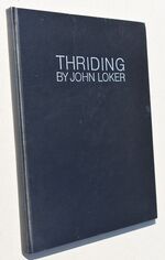 THRIDING By John Loker