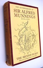 The Second Burst (The Autobiography Of Sir Alfred Munnings Vol II)