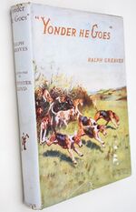 YONDER HE GOES A Calendar Of Hunting Sketches