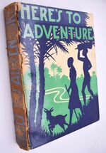 HERE'S TO ADVENTURE A Book Of Stories