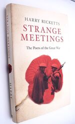STRANGE MEETINGS The Poets Of The Great War