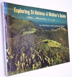 EXPLORING ST HELENA: A Walker's Guide